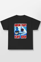 SWIM FAST EAT ASS SHIRT