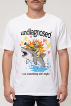 Undiagnosed But Something Ain't Right Shirt