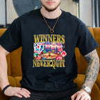 WINNERS NEVER QUIT SHIRT