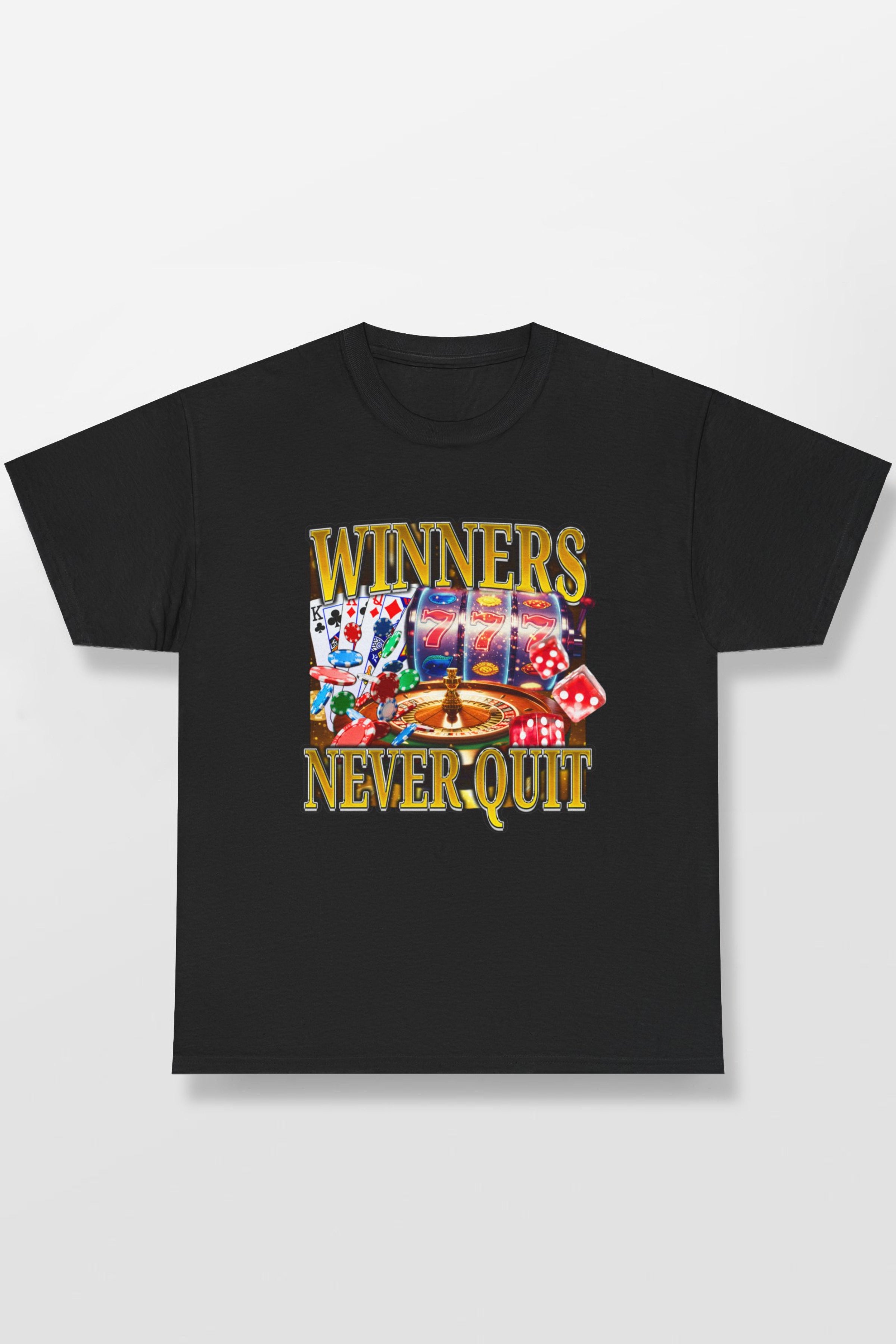 WINNERS NEVER QUIT SHIRT
