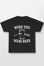 WISH YOU WERE BEER SHIRT