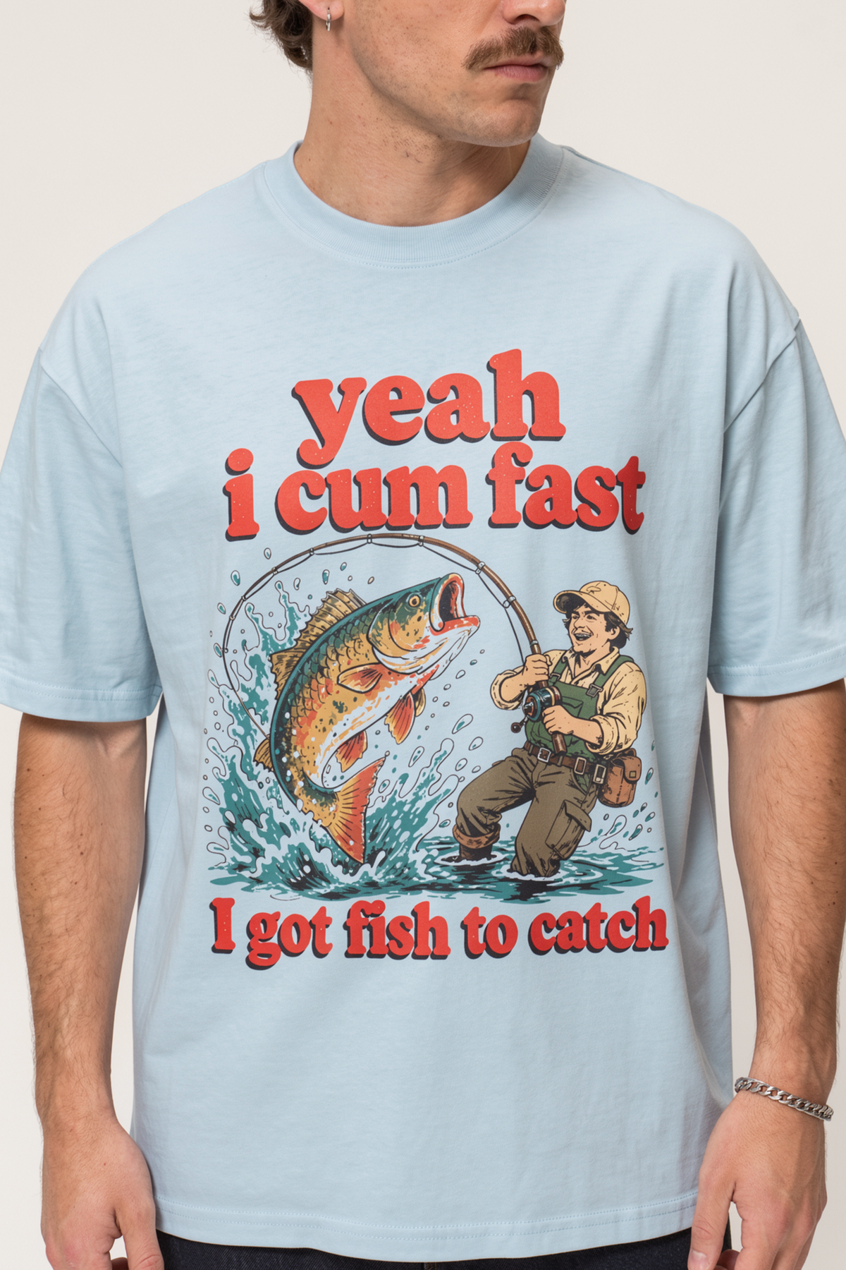 Yeah I Cum Fast I Got Fish to Catch Fishing Shirt